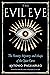 The Evil Eye: The History, Mystery, and Magic of the Quiet Curse
