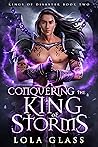 Conquering the King of Storms by Lola Glass