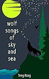 Wolf Songs of Sky and Sea: A Brilliant White Peaks Novelette (The Wolf Chronicles Book 2)