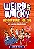 Weird & Wacky History Stories For Kids by Lunar Press