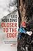 Closer to the Edge: Climbing to the Ends of the Earth