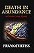 Death in Abundance (The Ant...