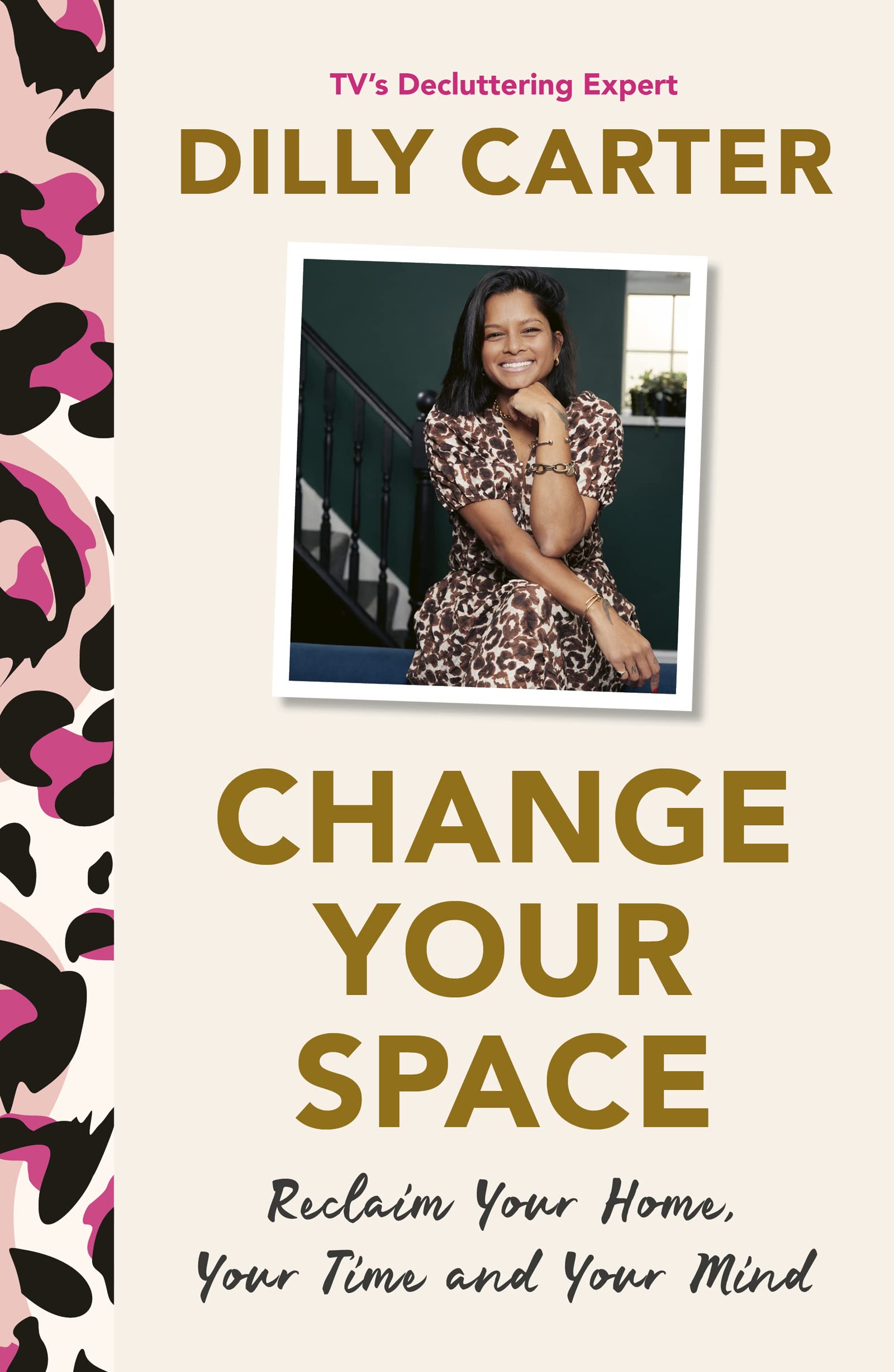Change Your Space: Reclaim Your Home, Your Time and Your Mind (Hardcover)