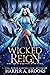 Wicked Reign (Kingdom of Mo...