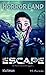 Escape (Horrorland, #8)