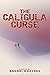 The Caligula Curse