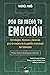 Pon en juego tu emoción: Estrategias, técnicas y recursos para la mejora de la gestión emocional del futbolista. Primer manual de pedagogía deportiva