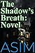 The Shadow's Breath: Novel