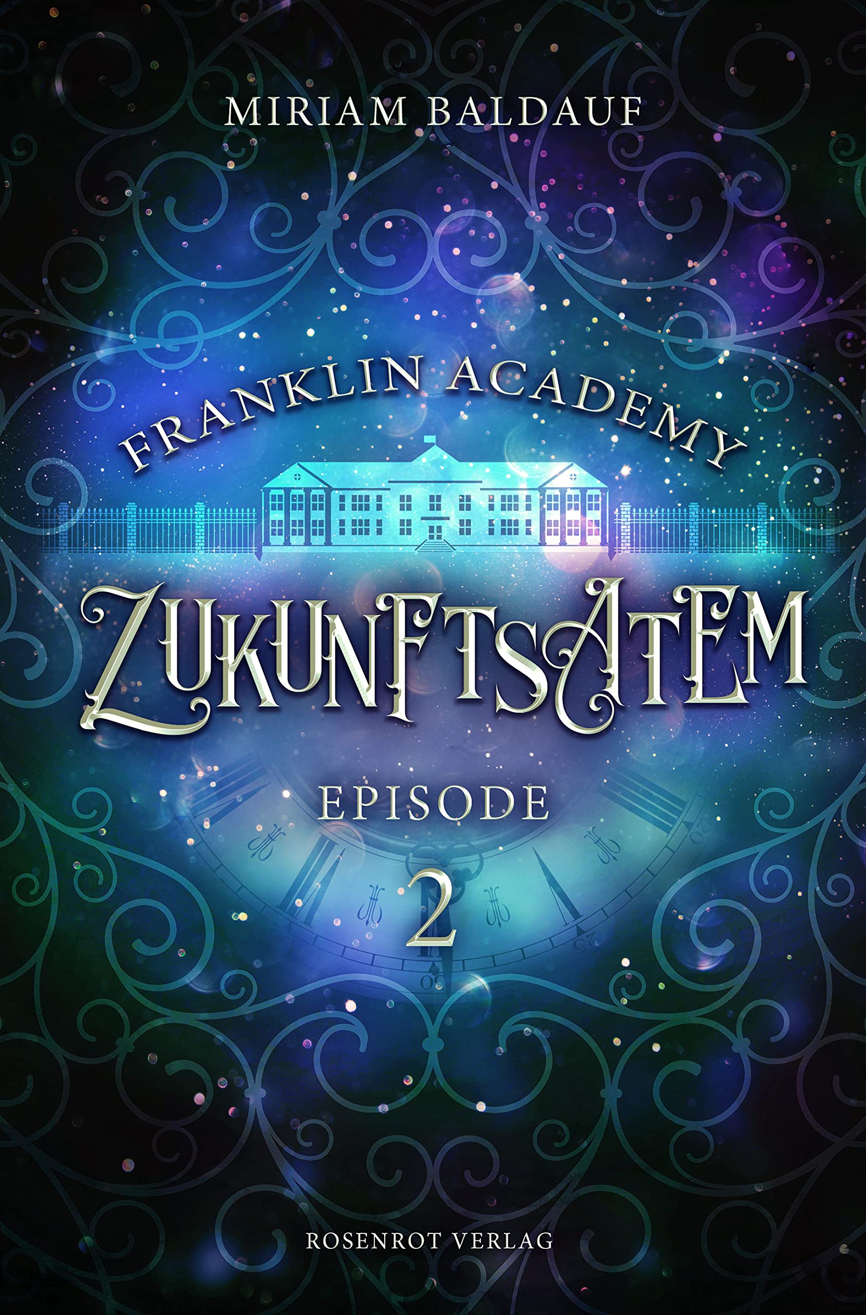 Zukunftsatem (Franklin Academy, #2)
