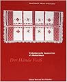 Der Hände Fleiss. Siebenbürgische Haustextilien als Wohnschmuck by Rose Schmidt