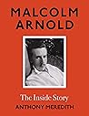 Malcolm Arnold: The Inside Story