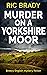 Murder on a Yorkshire Moor ...
