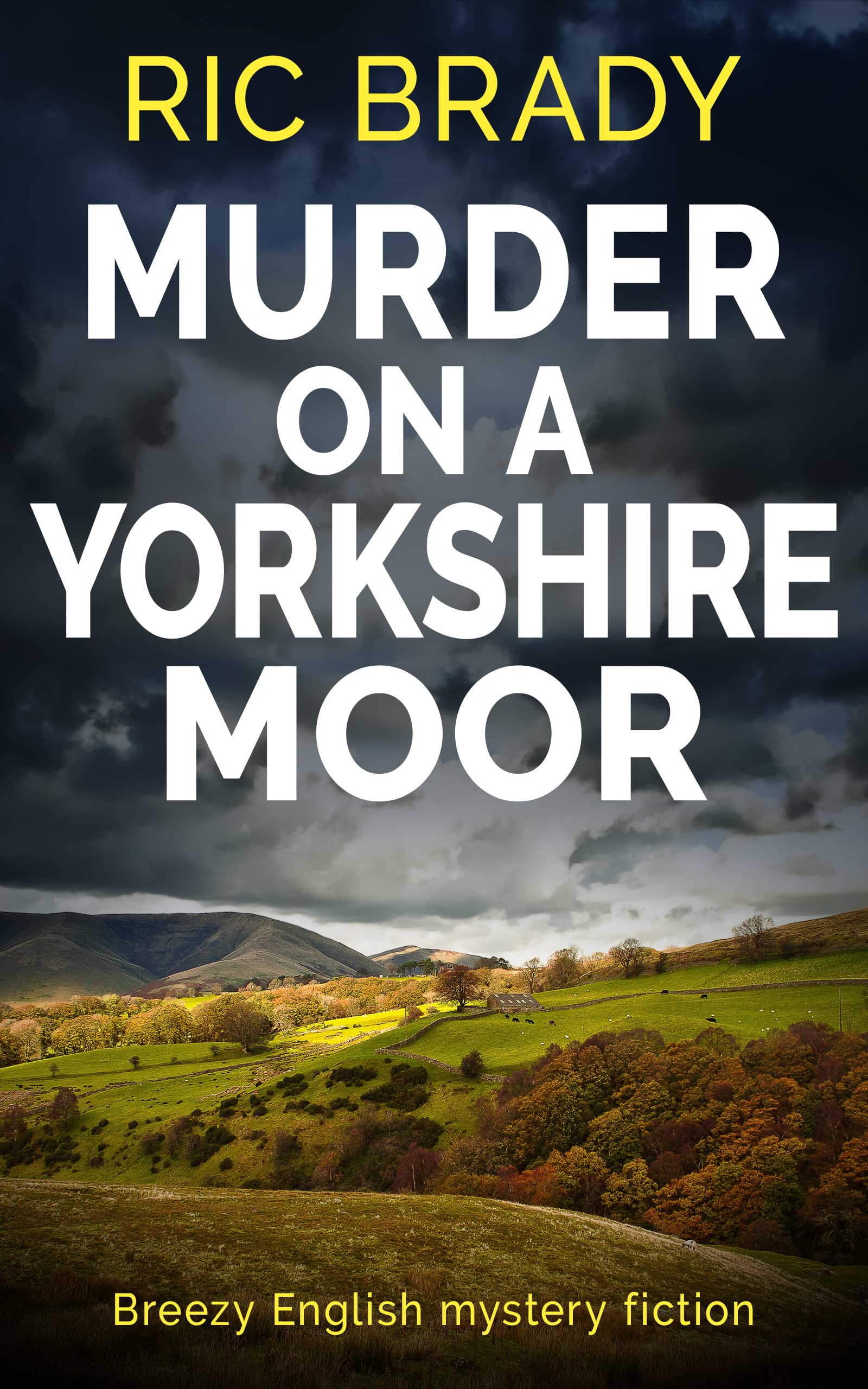 Murder on a Yorkshire Moor (Yorkshire Detective Mystery #1)