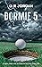Dormie 5 by G R Jordan