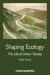 Shaping Ecology: The Life o...