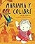 Mariana y el colibrí: Un he...