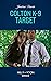 Colton K-9 Target (The Coltons of Grave Gulch #8)