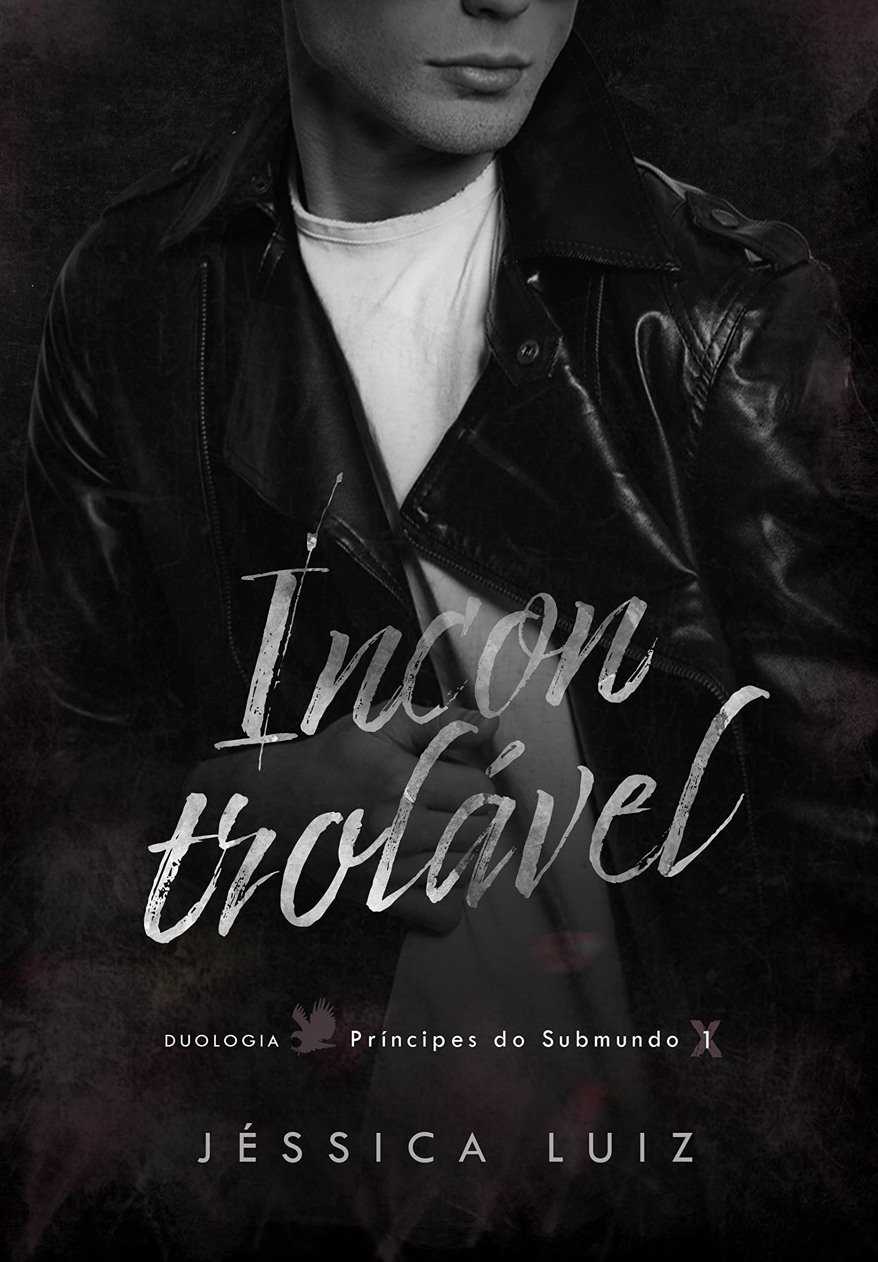 Incontrolável (Principe dos Submundos, #1)