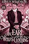 An Earl in Wolf's Clothing (Rules of the Rogue, #1) Book cover for An Earl in Wolf's Clothing (Rules of the Rogue, #1)