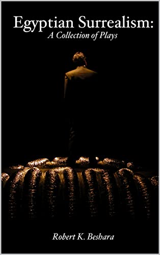 Egyptian Surrealism: a collection of plays