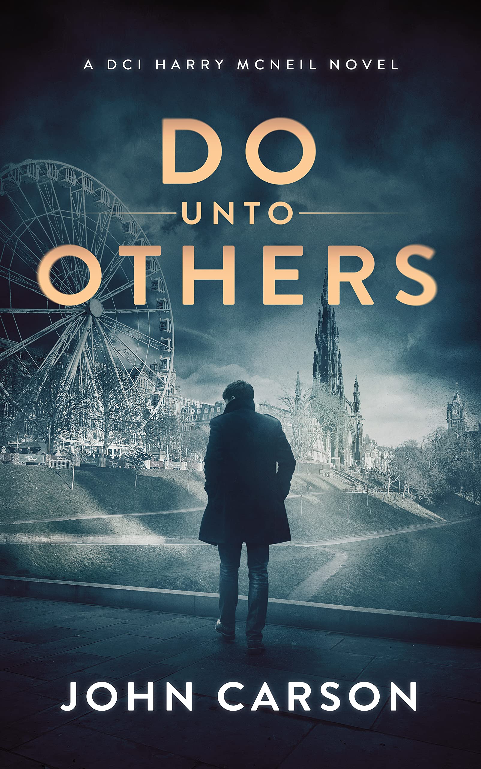 Do Unto Others (DCI Harry McNeil, #17)
