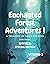 Enchanted Forest Adventures...