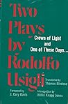 Two Plays by Rodolfo Usigli: Crown of Light and One of These Days...