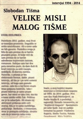 Velike misli malog Tišme: intervjui 1996-2014 (Paperback)