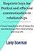Requisite keys for Perfect and effective communication in rel... by Larry Bowman