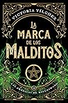 La marca de los malditos by Victoria Vilchez