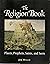 The Religion Book: The Encyclopedia of Places, Prophets, Saints, and Seers