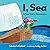 I, Sea: A Tale Told in Homo...