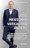 Leise Menschen verkaufen anders by Andreas Hoffmann