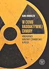 W cieniu radioakt...