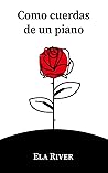 Como cuerdas de un piano by Ela River