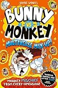 Bunny vs Monkey: Multiverse Mix-Up! (Bunny vs Monkey, #13)