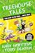 Treehouse Tales: too SILLY to be told ... UNTIL NOW!