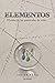 Elementos: El robo de las partículas de vida (Spanish Edition)