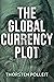 The Global Currency Plot: H...