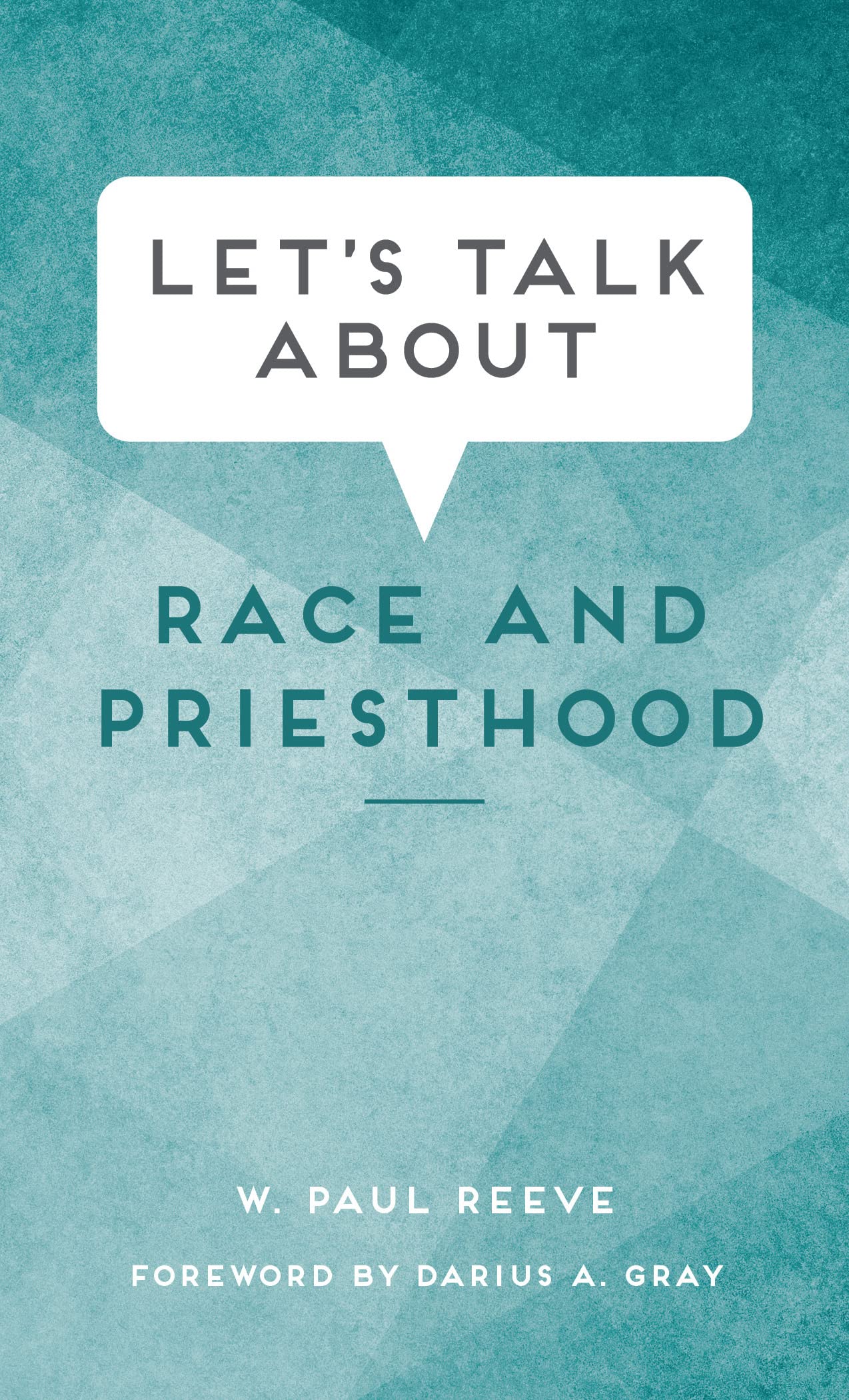 Let’s Talk About Race and Priesthood (Paperback)