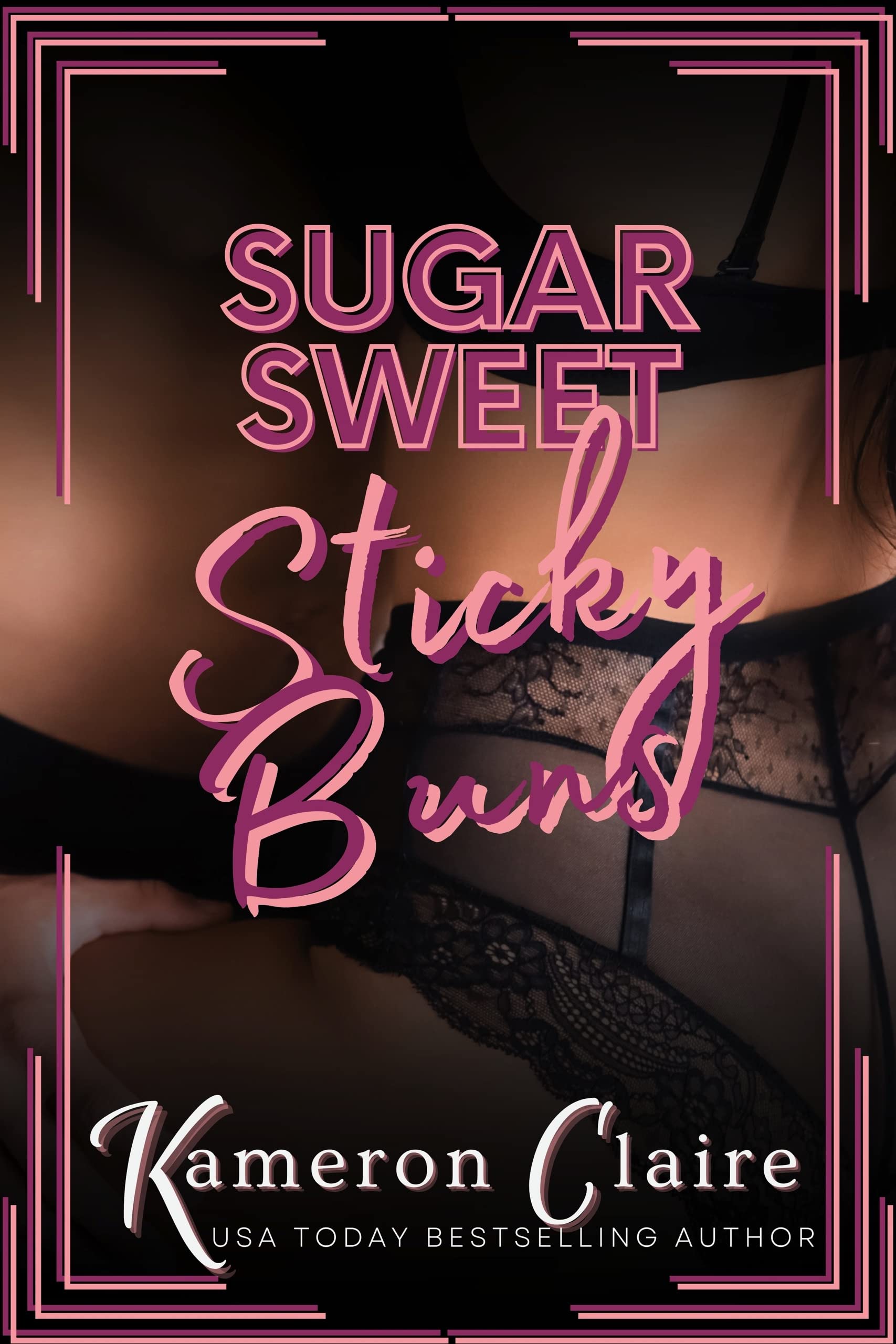 Sugar Sweet Sticky Buns (Kindle Edition)