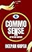 Common Sense in the 21st Century by Deepak Gupta