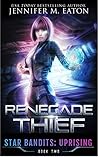 Renegade Thief (Star Bandits: Uprising #2)