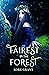 Fairest in the Forest: Into...