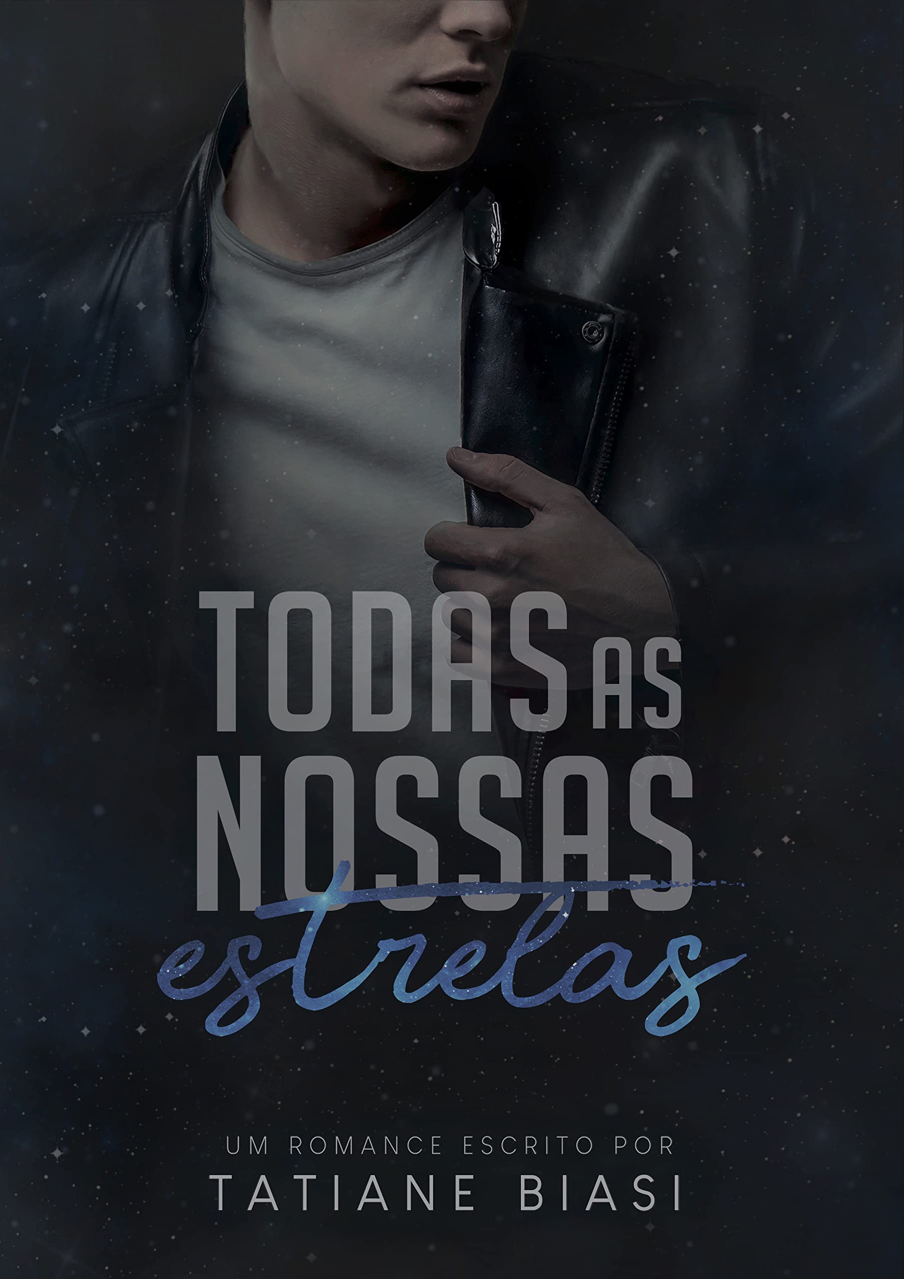 Todas as nossas estrelas (Portuguese Edition)