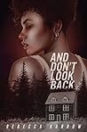 And Don't Look Back by Rebecca Barrow