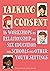 Talking Consent: 16 Workshops on Relationship and Sex Education for Schools and Other Youth Settings