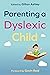 Parenting a Dyslexic Child