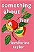 Something About Her