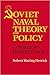 Soviet Naval Theory and Policy: Gorschkov's Inheritance